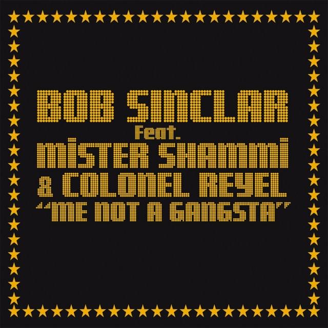 Me Not A Gangsta by Bob Sinclar