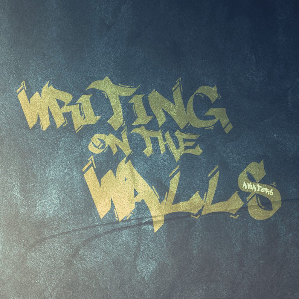 Album cover art for "Writing on the Walls" by Aviators