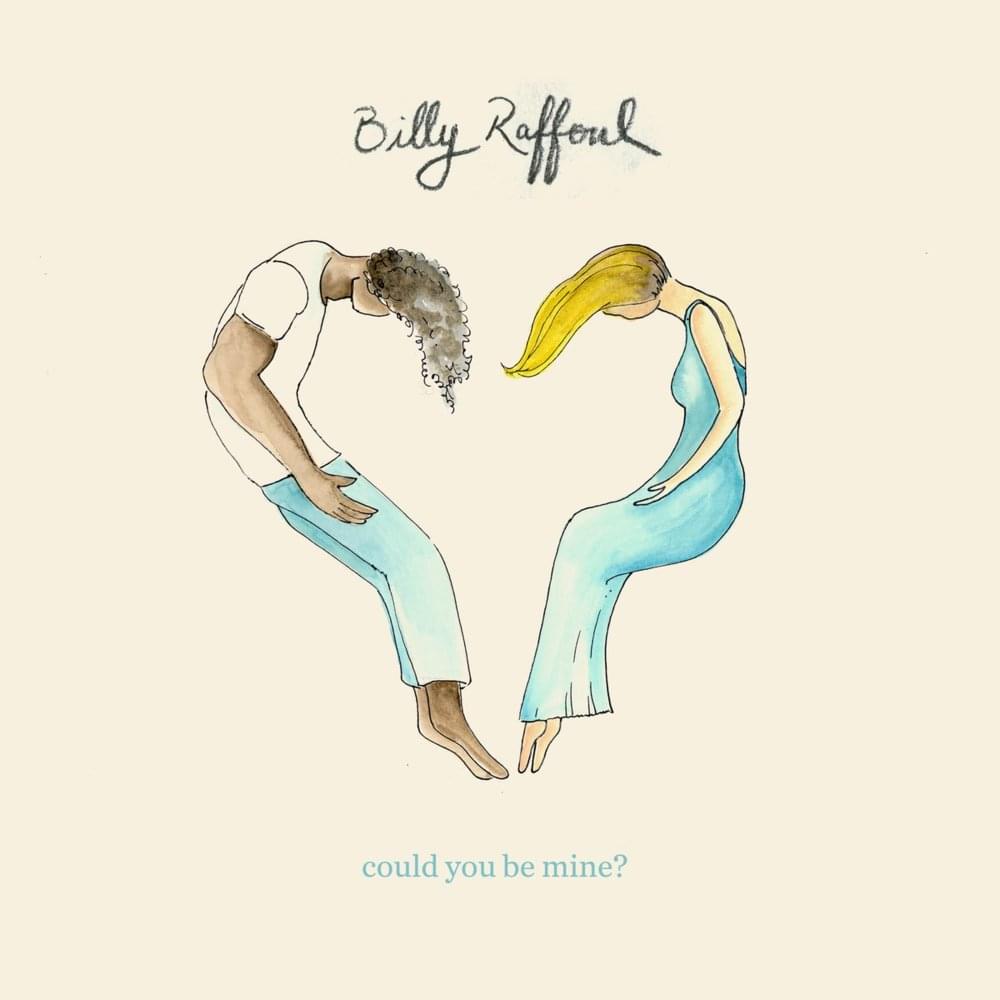 Could You Be Mine? by Billy Raffoul