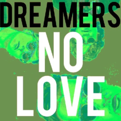 Album cover art for "No Love" by DREAMERS