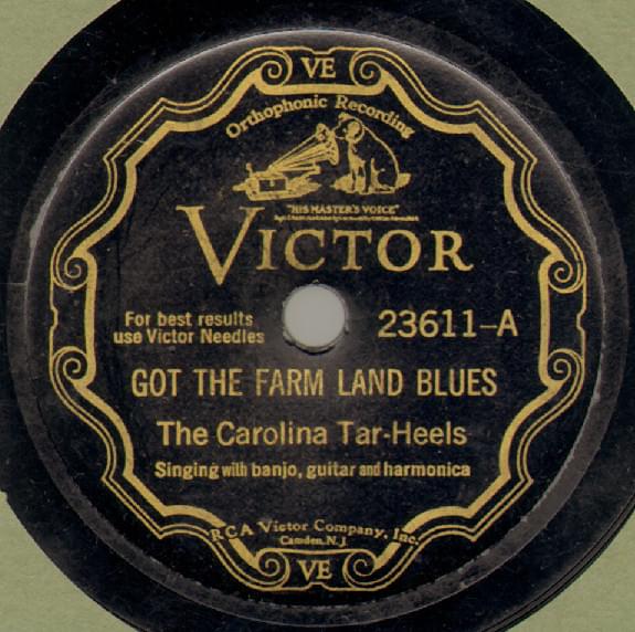 Got the Farm Land Blues by The Carolina Tar Heels