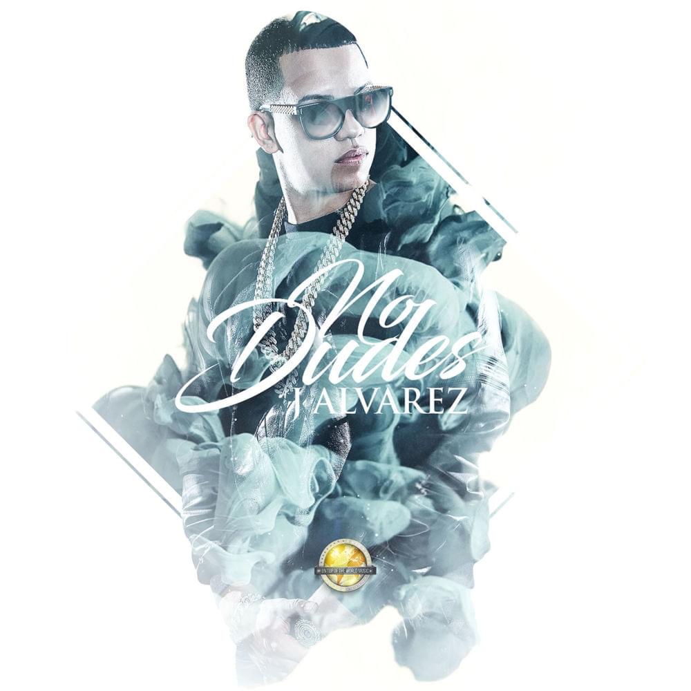 Album cover art for "No Dudes" by J Álvarez