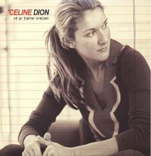 Album cover art for "Et je t'aime encore" by Céline Dion