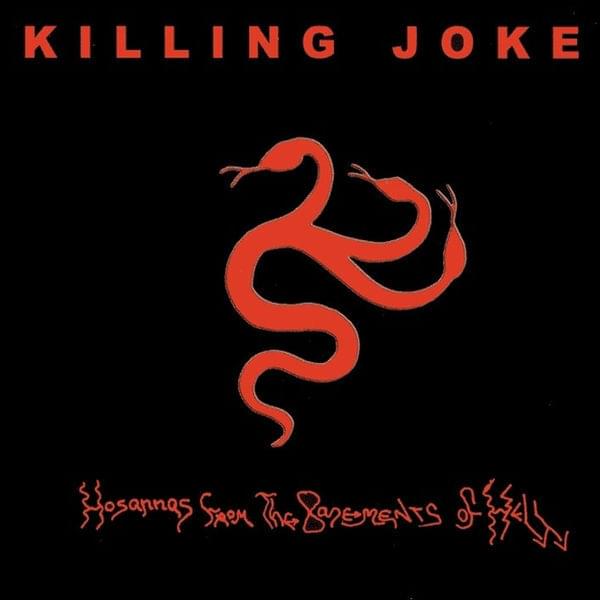 Album cover art for "Hosannas from the Basements of Hell" by Killing Joke
