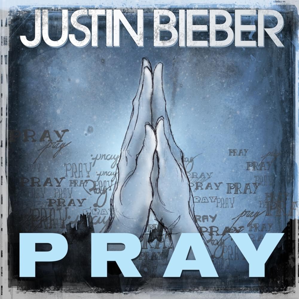 Album cover art for "Pray" by Justin Bieber