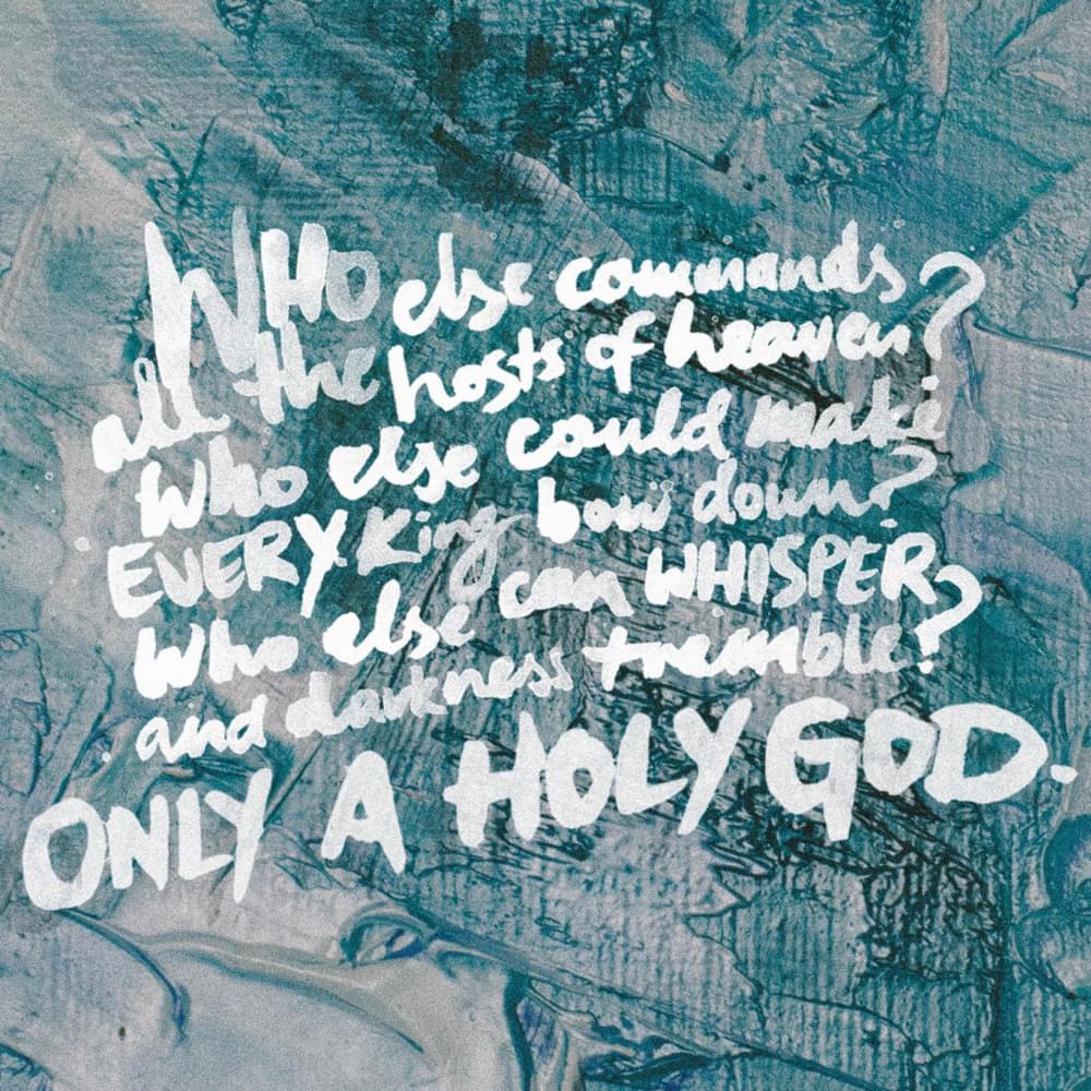 Only a Holy God by CityAlight