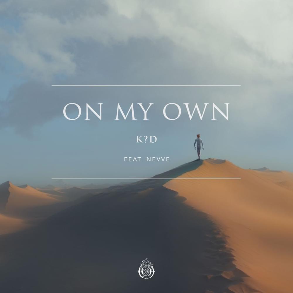 On My Own by k?d