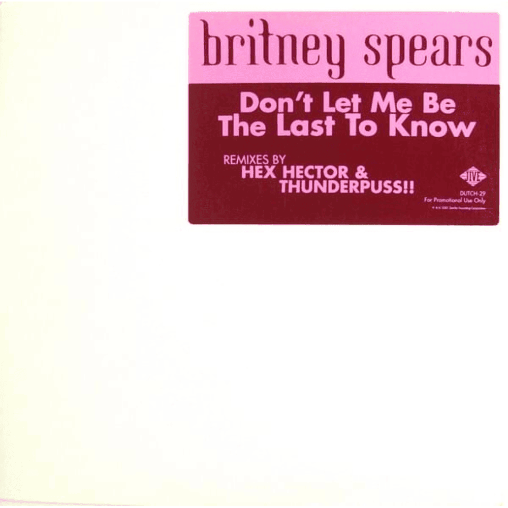 Album cover art for "Don’t Let Me Be the Last to Know (Hex Hector Radio Mix)" by Britney Spears