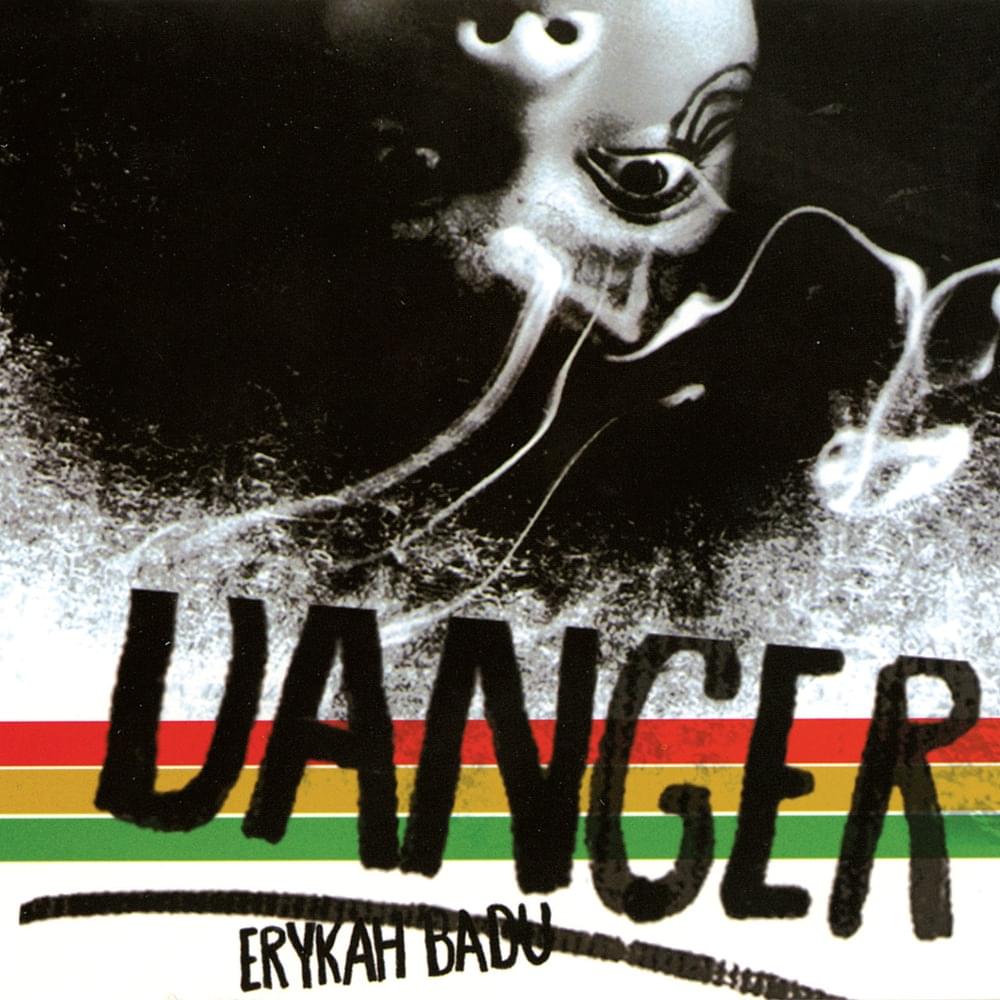 Album cover art for "Danger" by Erykah Badu