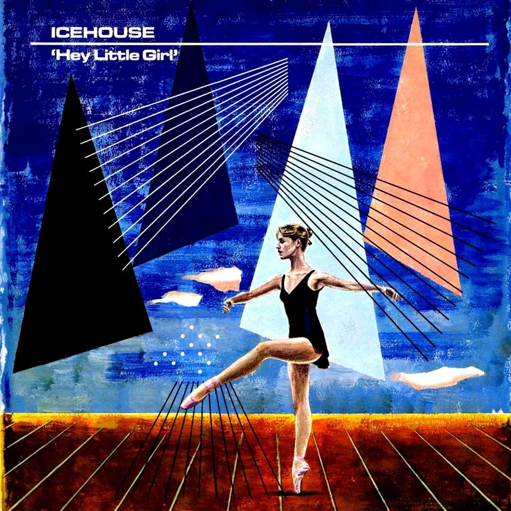 Hey Little Girl by Icehouse