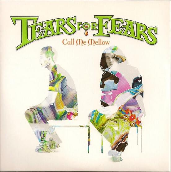 Album cover art for "Call Me Mellow" by Tears for Fears