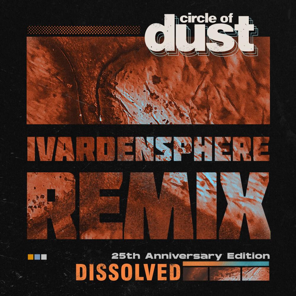 Album cover art for "Dissolved [iVardensphere Remix]" by Circle of Dust
