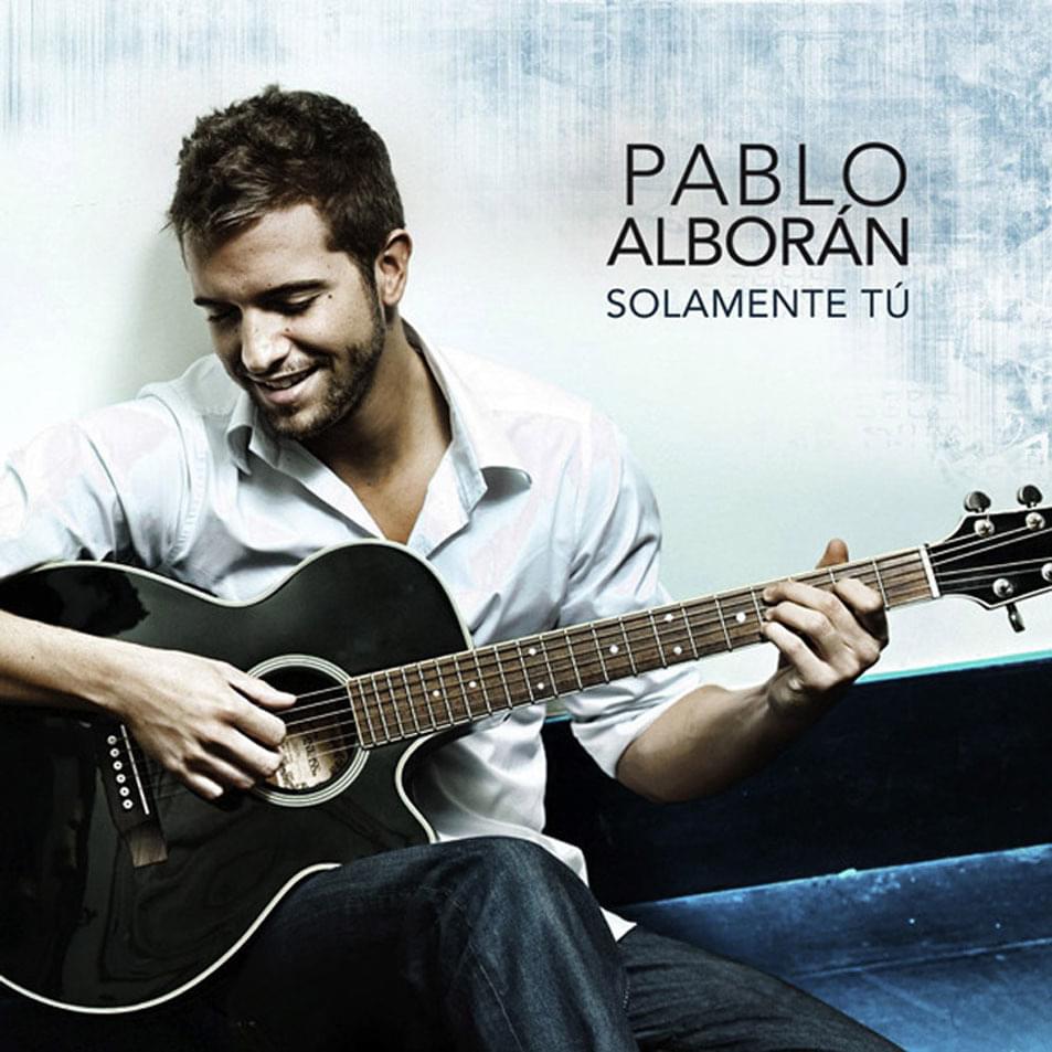 Solamente Tú by Pablo Alborán
