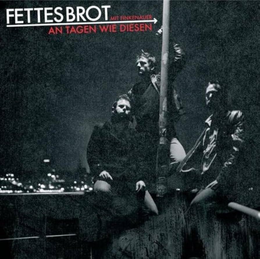 An Tagen wie diesen by Fettes Brot