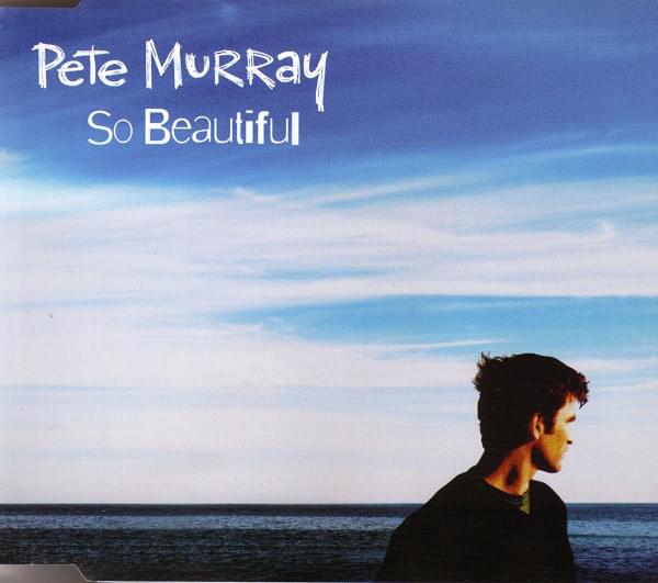 Album cover art for "So Beautiful" by Pete Murray