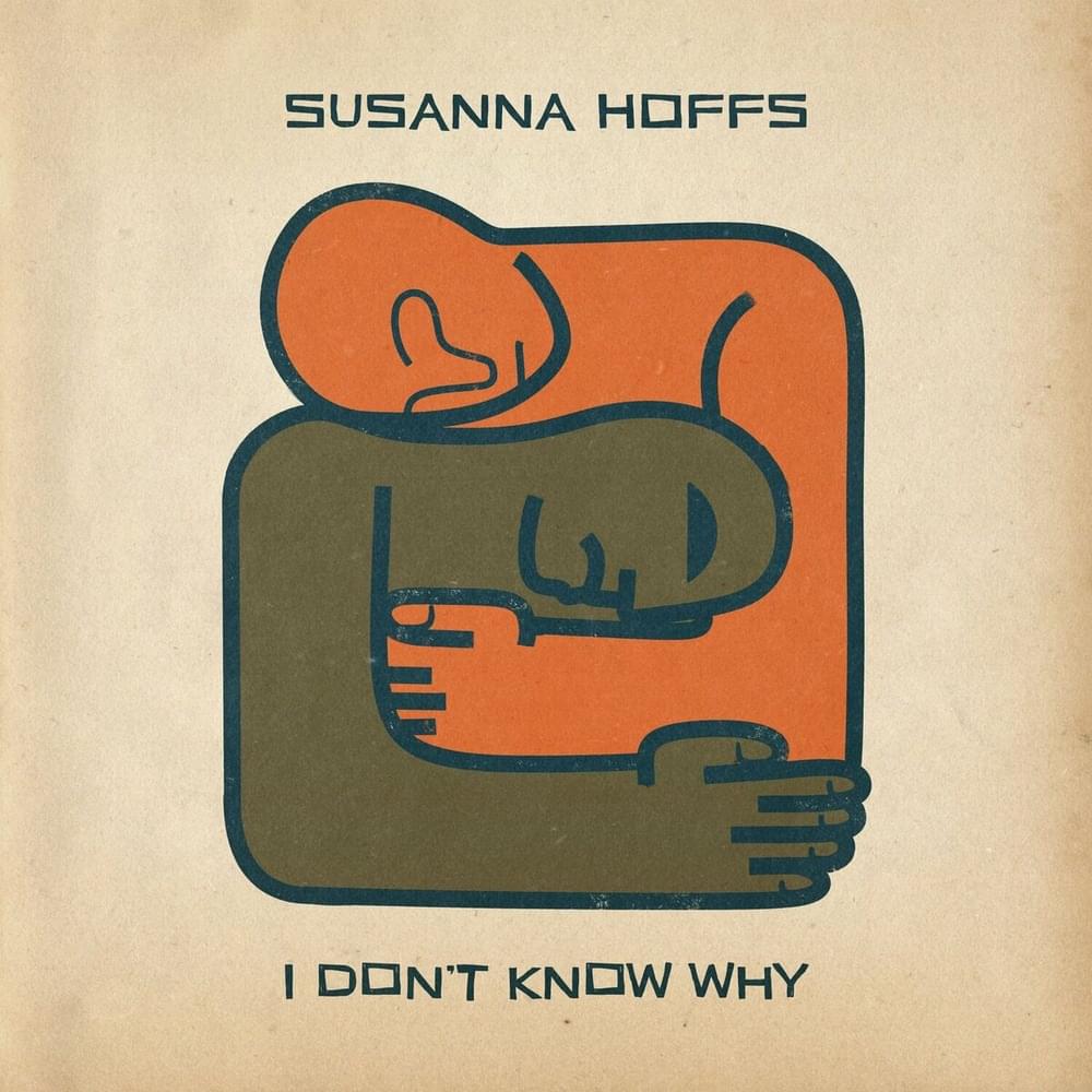 I Don’t Know Why by Susanna Hoffs
