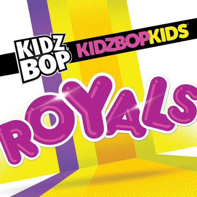 Album cover art for "Royals" by KIDZ BOP Kids