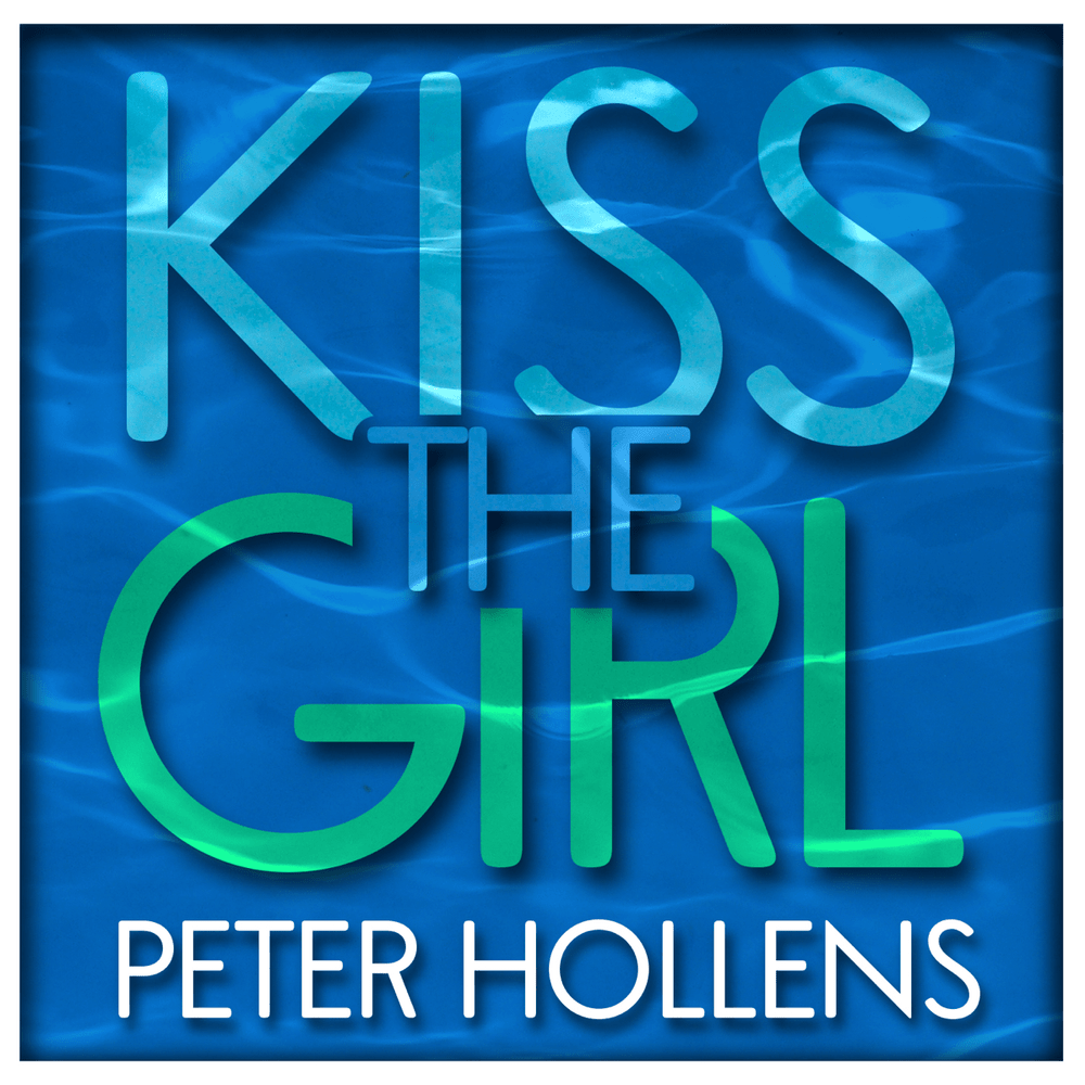 Album cover art for "Kiss the Girl" by Peter Hollens