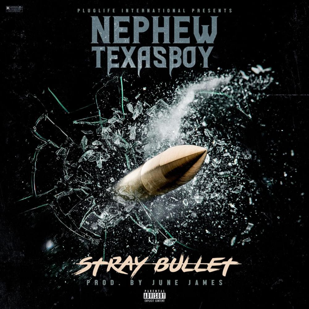 Stray Bullet by Nephew Texas Boy