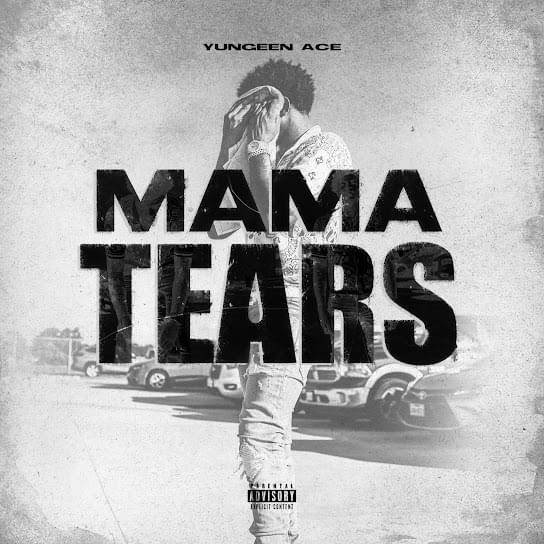 Album cover art for "Mama Tears" by Yungeen Ace