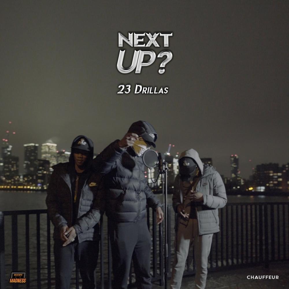 Album cover art for "Next Up?" by Mixtape Madness & S White (23 Drillas) & SmuggzyAce