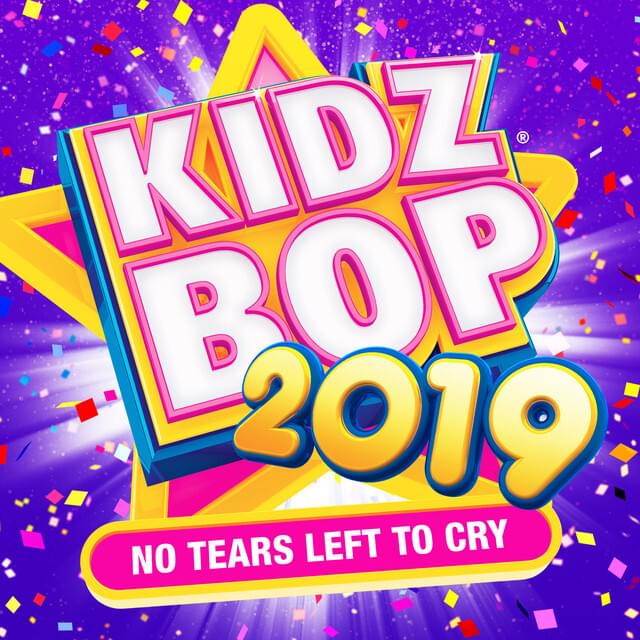Album cover art for "No Tears Left To Cry (UK Version)" by KIDZ BOP Kids