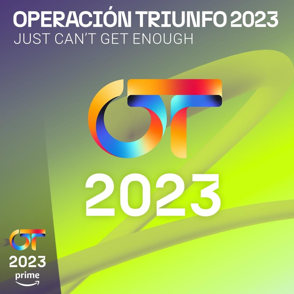 Just Can’t Get Enough by Operación Triunfo 2023