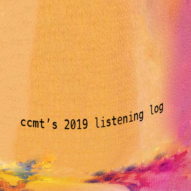 Album cover art for "CCMT’s 2019 Listening Log" by CCMT