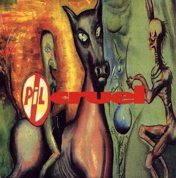 Album cover art for "Cruel" by Public Image Ltd.