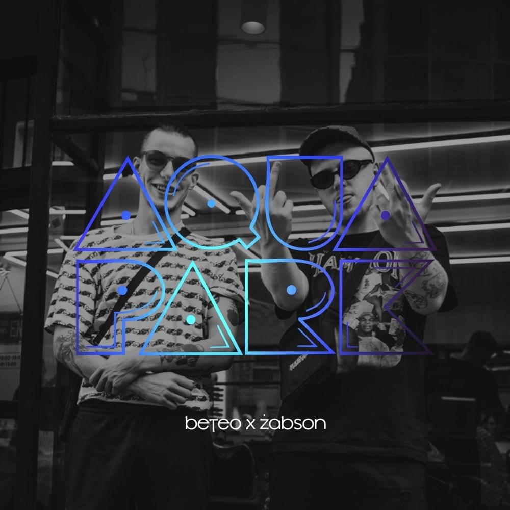 Album cover art for "Aquapark" by Beteo & Żabson