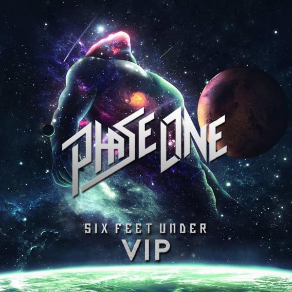 Album cover art for "Six Feet Under (VIP)" by PhaseOne