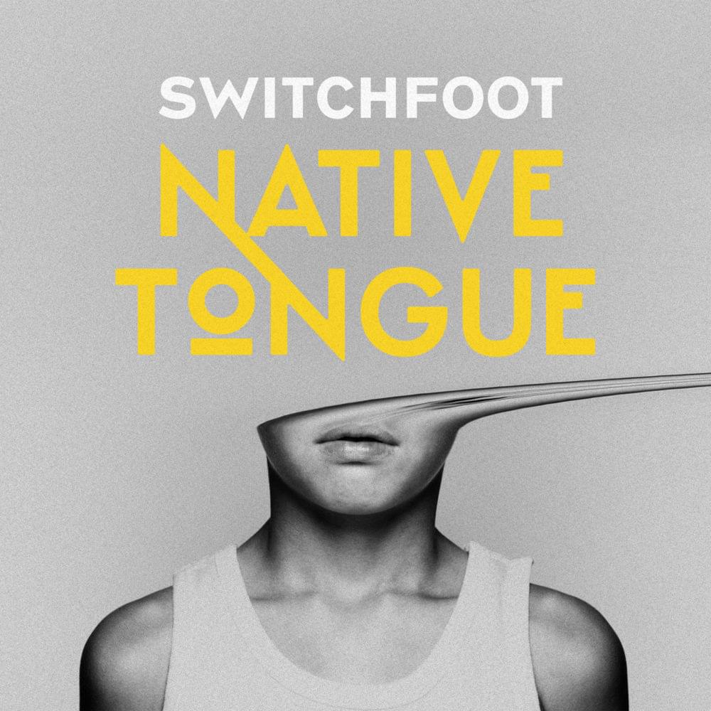 Album cover art for "NATIVE TONGUE" by Switchfoot