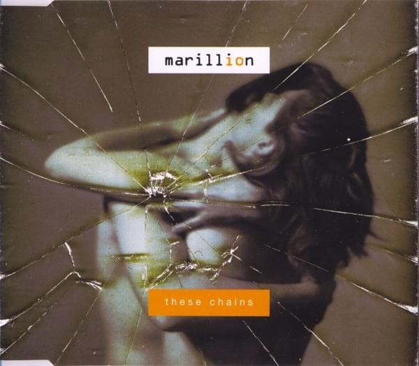 Album cover art for "These Chains" by Marillion