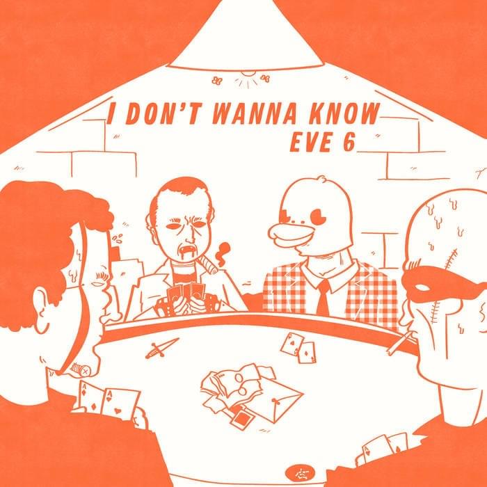 Album cover art for "I Don’t Wanna Know" by Eve 6