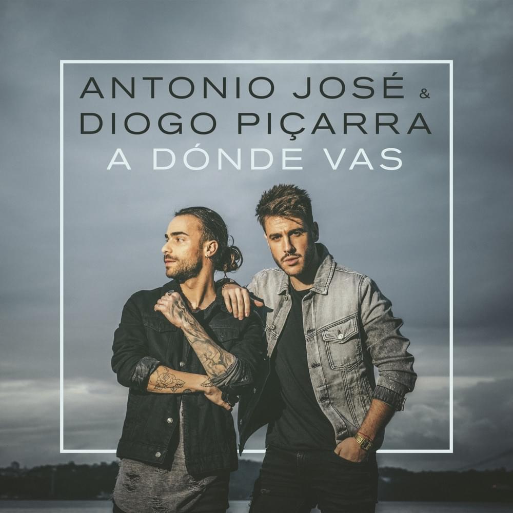 A Dónde Vas by Antonio José
