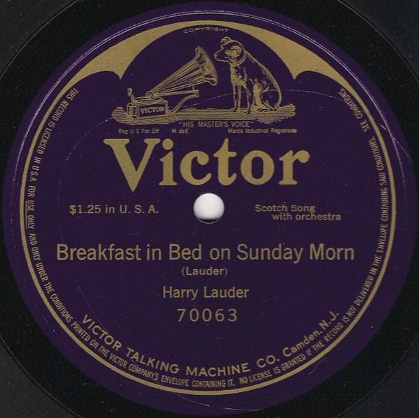 Breakfast In Bed On A Sunday Morn. by Harry Lauder