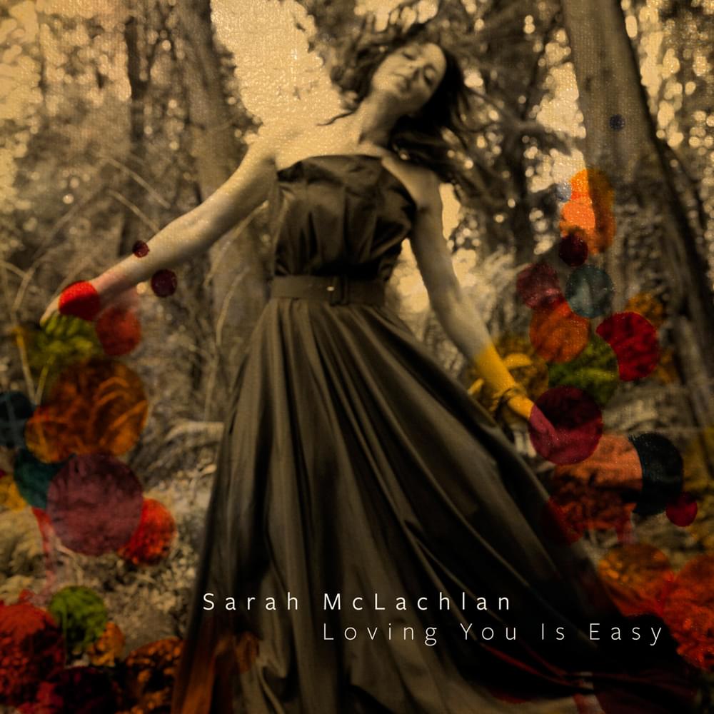 Album cover art for "Loving You Is Easy" by Sarah McLachlan