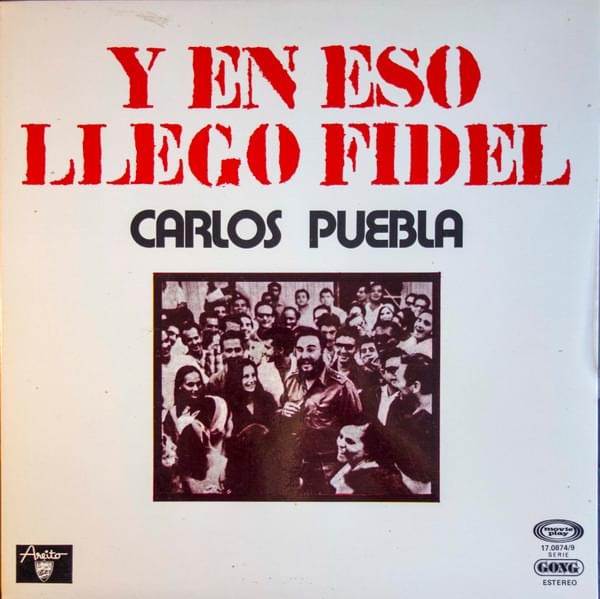 Y en eso llegó Fidel by Carlos Puebla y sus Tradicionales