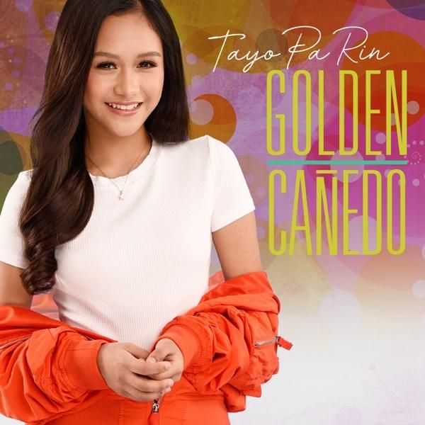 Album cover art for "Tayo Pa Rin" by Golden Cañedo
