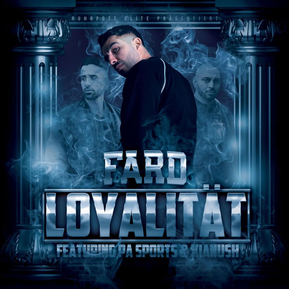 Album cover art for "Loyalität" by Fard & Kianush & PA Sports