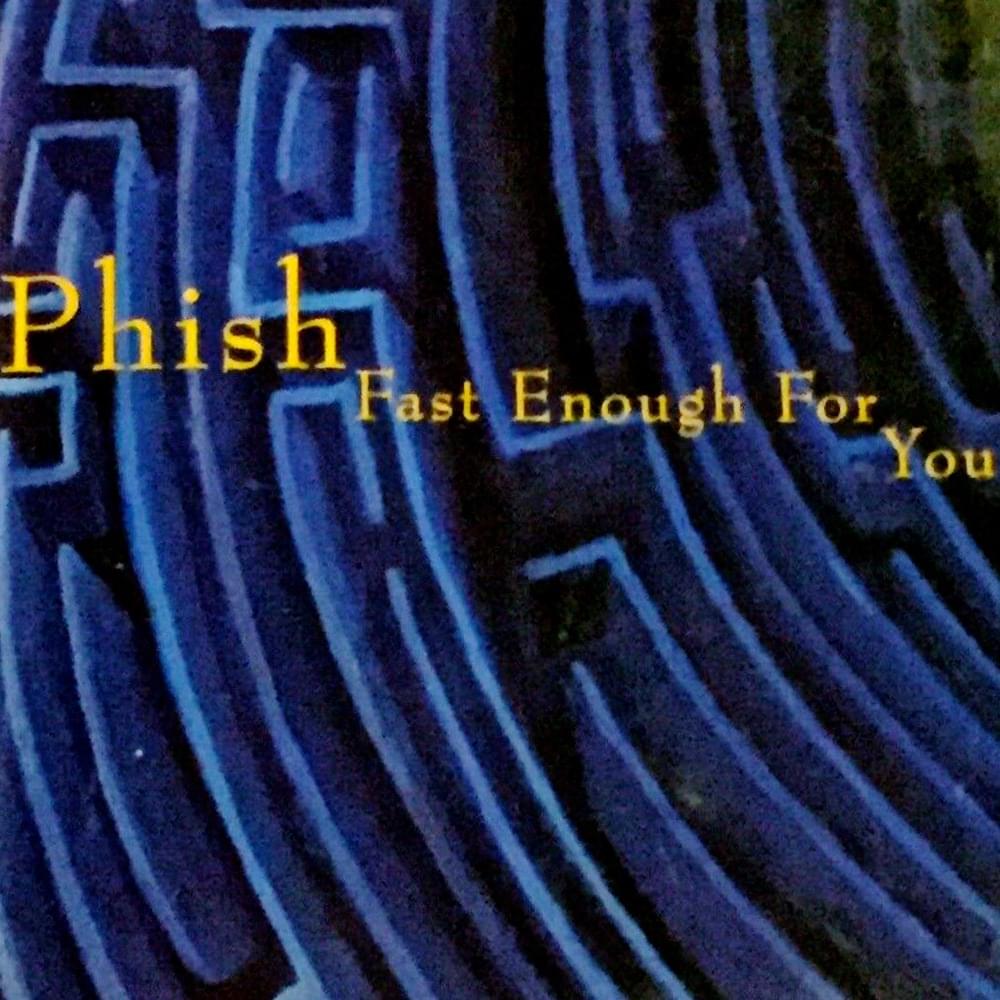 Album cover art for "Fast Enough for You" by Phish