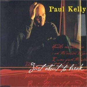 Album cover art for "Just About to Break" by Paul Kelly