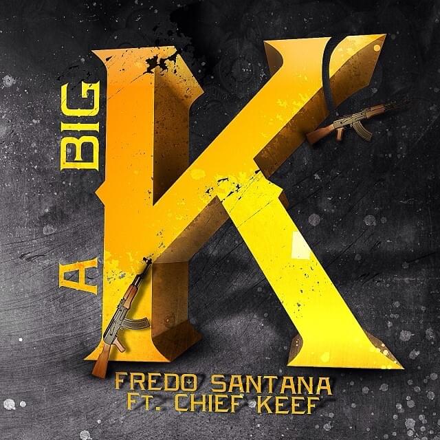 Album cover art for "Bought a Big K" by Fredo Santana & Chief Keef