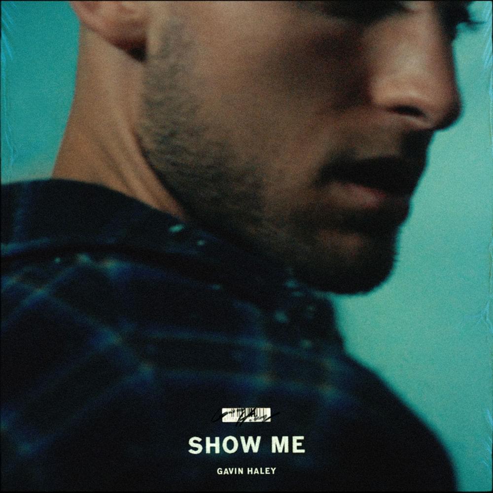 Album cover art for "Show Me" by Gavin Haley
