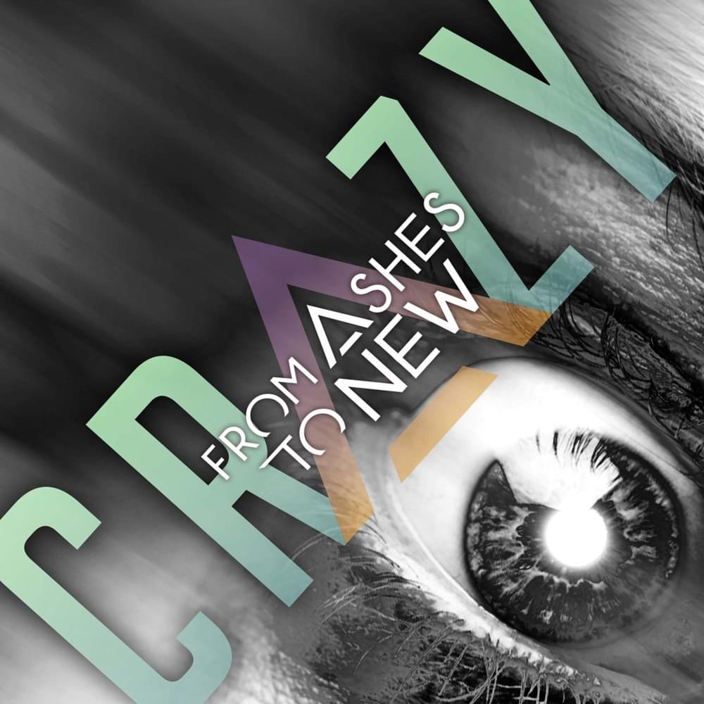 Crazy by From Ashes to New