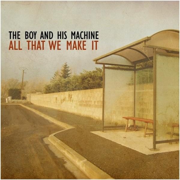 The Plan by The Boy and His Machine