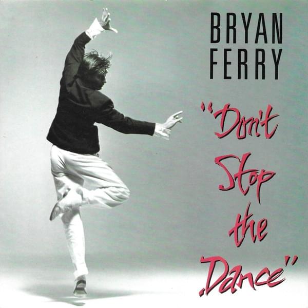 Don’t Stop the Dance by Bryan Ferry