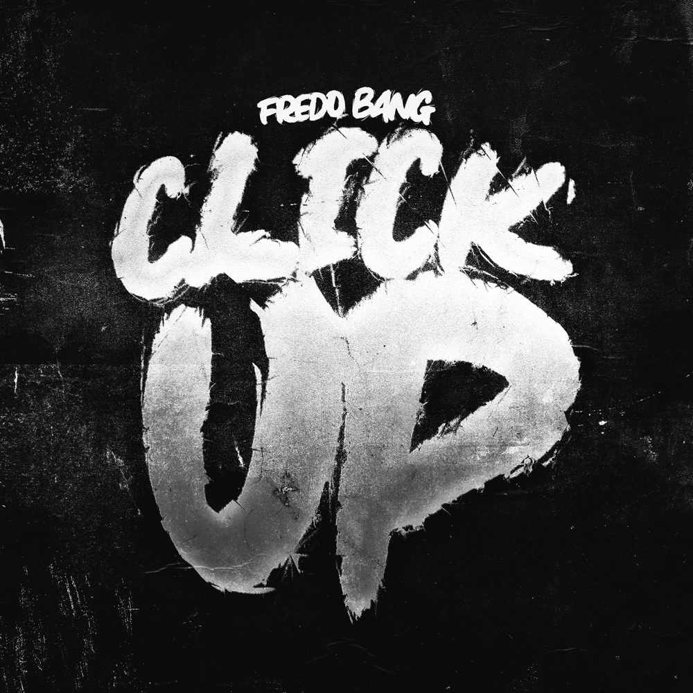 Album cover art for "Click Up" by Fredo Bang