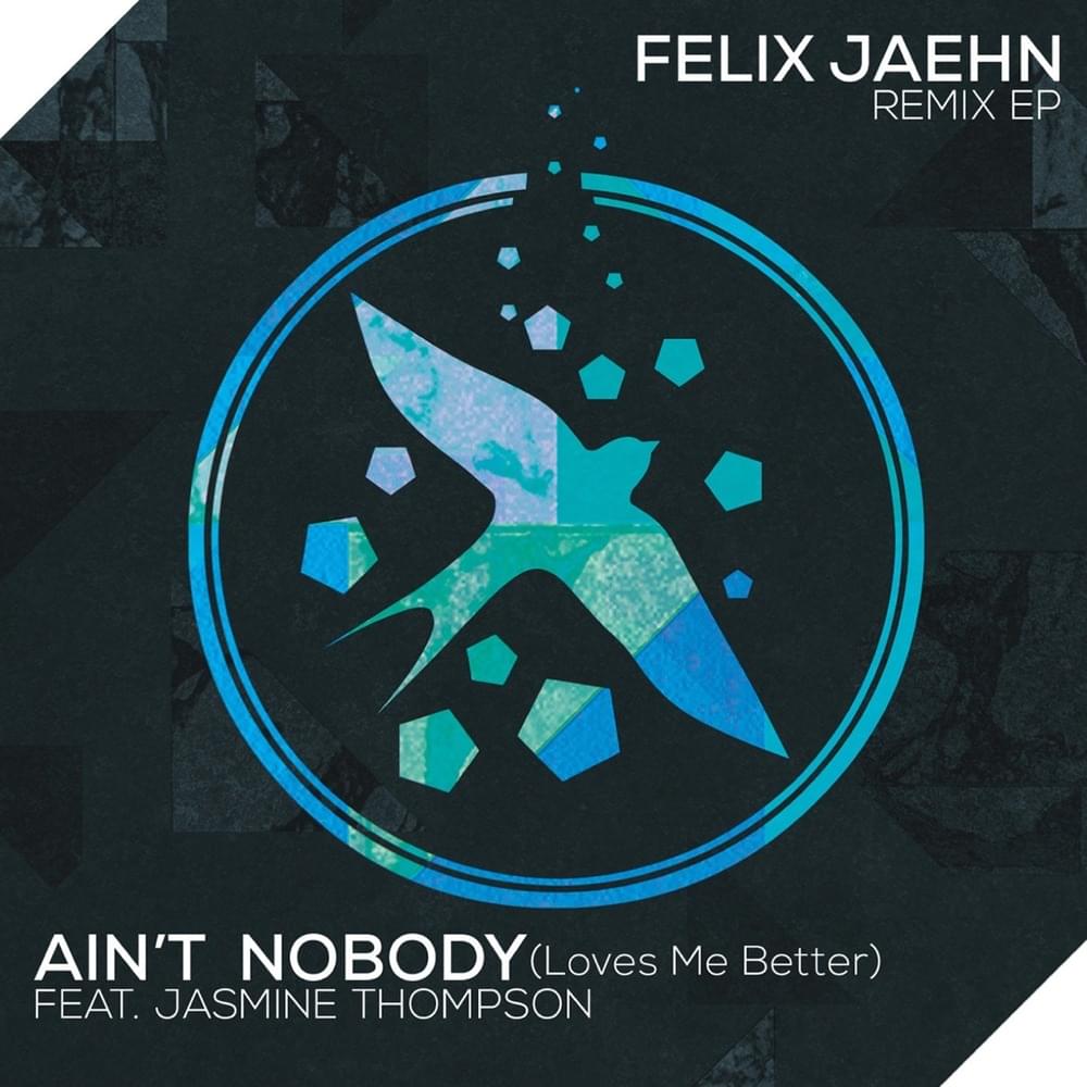 Cover image for Ain’t Nobody (Loves Me Better) [Remix EP]