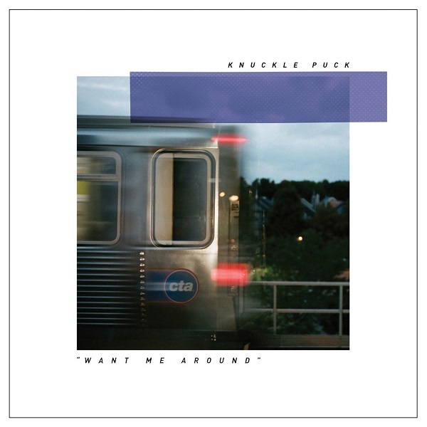 Want Me Around by Knuckle Puck